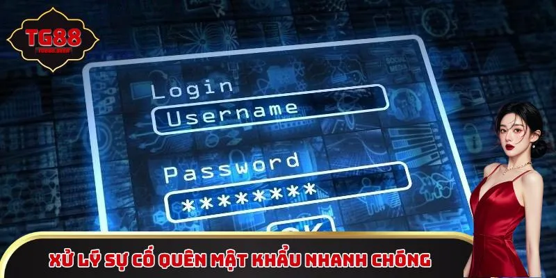 Xử lý sự cố quên mật khẩu đơn giản, nhanh chóng